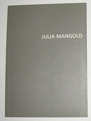 Seller image for Julia Mangold (Gallery N von Bartha, London May - July 2004) for sale by David Bunnett Books