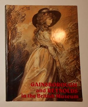 Image du vendeur pour Gainsborough and Reynolds in the British Museum - Drawings of - with A Survey of Mezzotints After Their Paintings and Study of Reynolds' Collection of Old Master Drawings mis en vente par David Bunnett Books