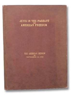 Seller image for The American Hebrew: Jews in the Pageant of American Freedom, September 10, 1926, New Year's Number, Forty-Seventh Year, Volume 119. No. 18. for sale by Yesterday's Muse, ABAA, ILAB, IOBA