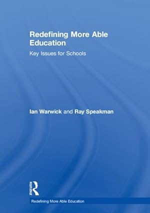 Immagine del venditore per Redefining More Able Education : Key Issues for Schools venduto da GreatBookPrices