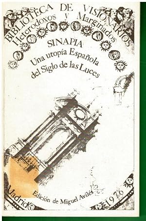 Imagen del vendedor de SINAPIA. UNA UTOPA ESPAOLA DEL SIGLO DE LAS LUCES. Edicin de. 1 edicin. Con sellos, signaturas y marcas biblioteca. a la venta por angeles sancha libros