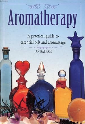 Imagen del vendedor de AROMATHERAPY, A Practical Guide to Essential Oils and Aromassage a la venta por Le-Livre