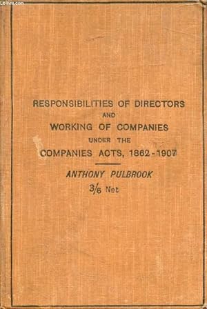 Bild des Verkufers fr RESPONSIBILITIES OF DIRECTORS AND WORKING OF COMPANIES UNDER THE COMPANIES ACTS, 1862-1907 zum Verkauf von Le-Livre
