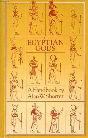Seller image for THE EGYPTIAN GODS, A Handbook for sale by Le-Livre