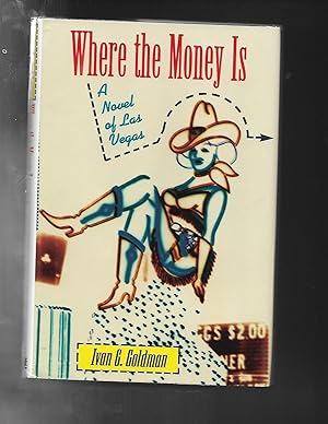 Seller image for WHERE THE MONEY IS: A Novel of Las Vegas for sale by ODDS & ENDS BOOKS