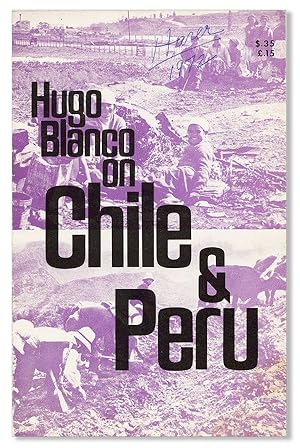 Bild des Verkufers fr Hugo Blanco on Chile & Peru zum Verkauf von Lorne Bair Rare Books, ABAA