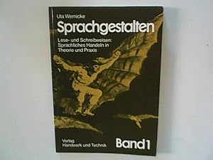 Sprachgestalten, in 2 Bänden, 1.Band: Lese- und Schreibweisen: Sprachliches Handeln in Theorie un...