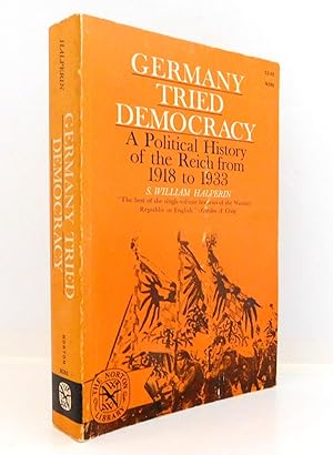 Image du vendeur pour Germany Tried Democracy: A Political History of the Third Reich From 1918 to 1933 mis en vente par The Parnassus BookShop