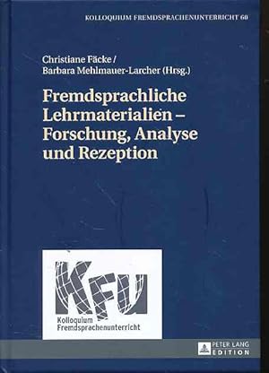 Seller image for Fremdsprachliche Lehrmaterialien - Forschung, Analyse und Rezeption. Kolloquium Fremdsprachenunterricht Band 60. for sale by Fundus-Online GbR Borkert Schwarz Zerfa