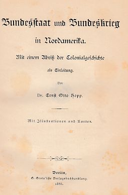 Bundesstaat und Bundeskrieg in Nordamerika. Mit einem Abriß der Colonialgeschichte als Einleitung.