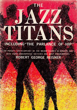 Bild des Verkufers fr The Jazz Titans. Including "The Parlance of Hip". zum Verkauf von Fundus-Online GbR Borkert Schwarz Zerfa