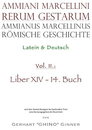 Bild des Verkufers fr Ammianus Marcellinus rmische Geschichte II : Latein & Deutsch, Liber XIV / 14. Buch zum Verkauf von AHA-BUCH GmbH