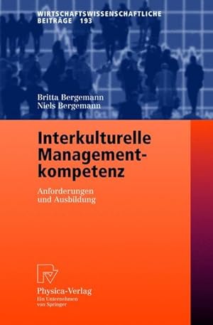 Seller image for Interkulturelle Managementkompetenz: Anforderungen und Ausbildung (Wirtschaftswissenschaftliche Beitrge) (German Edition) for sale by Antiquariat Bookfarm