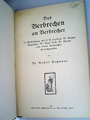 Bild des Verkufers fr Das Verbrechen am Verbrecher. zum Verkauf von Antiquariat Bookfarm