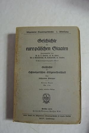 Imagen del vendedor de Geschichte der Schweizerischen Eidgenossenschaft. Bd. 4. Bis 1798. (= Geschichte der europischen Staaten, 26. Werk) a la venta por Antiquariat Bookfarm