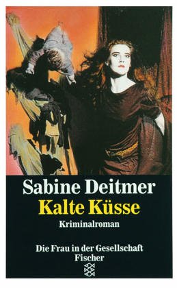 Seller image for Kalte Ksse : Kriminalroman. Sabine Deitmer / Fischer ; 11449 : Die Frau in der Gesellschaft for sale by Modernes Antiquariat an der Kyll