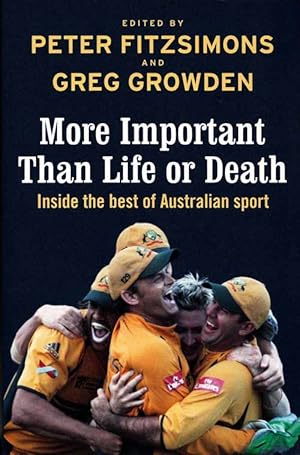 More Important Than Life or Death Inside the Best of Australian Sport