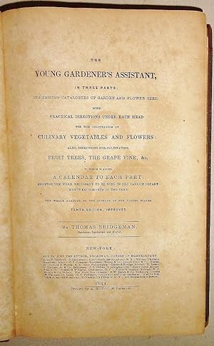 The Young Gardener's Assistant , in 3 Parts: Containing a Catalogue of Garden & Flower Seeds, wit...