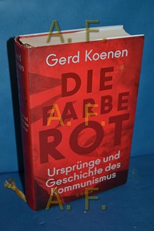 Bild des Verkufers fr Die Farbe Rot : Ursprnge und Geschichte des Kommunismus. zum Verkauf von Antiquarische Fundgrube e.U.