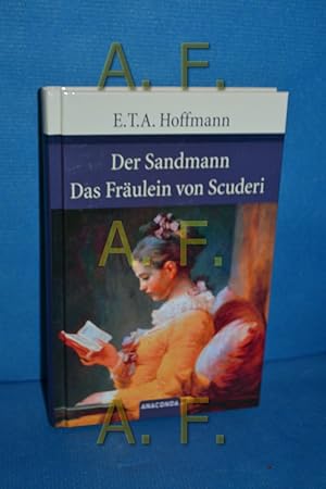 Image du vendeur pour Der Sandmann, Das Frulein von Scuderi : Erzhlung aus dem Zeitalter Ludwig des Vierzehnten mis en vente par Antiquarische Fundgrube e.U.