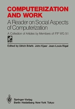 Seller image for Computerization and work : a reader on social aspects of computerization ; a coll. of articles by members of IFIP WG 9.1. for sale by Antiquariat Thomas Haker GmbH & Co. KG