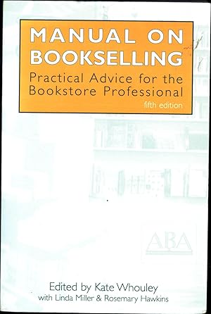 Imagen del vendedor de Manual on Bookselling / Practical Advice for the Bookstore Professional a la venta por Cat's Curiosities