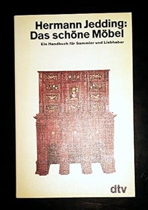 Seller image for Das schne Mbel : e. Handbuch fr Sammler u. Liebhaber. Hermann Jedding. Mit e. Einf. von Peter W. Meister / dtv ; 2853 for sale by Antiquariat Johannes Hauschild