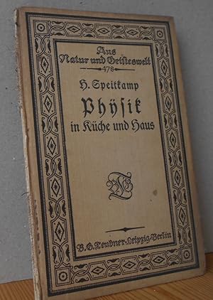 Physik in Küche und Haus Aus Natur und Geisteswelt. Sammlung wissenschaftlich-gemeinverständliche...