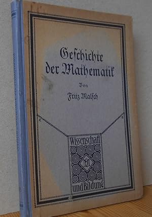 Geschichte der Mathematik. Fritz Malsch / Wissenschaft und Bildung ; 242