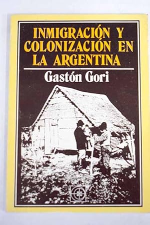 Immagine del venditore per Inmigracin y colonizacin en la Argentina venduto da Alcan Libros