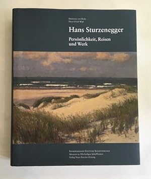 Bild des Verkufers fr Hans Sturzenegger. Persnlichkeit, Reisen und Werk. zum Verkauf von Antiquariat Im Seefeld / Ernst Jetzer