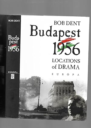 Seller image for Budapest 1956 - Locations of Drama for sale by SAVERY BOOKS