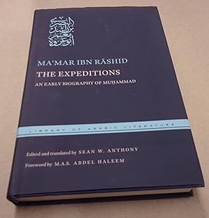 Imagen del vendedor de The Expeditions - an Early Biography of Muhammad a la venta por Baggins Book Bazaar Ltd