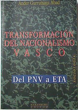 Seller image for Transformacin del nacionalismo vasco del PNV a ETA for sale by Almacen de los Libros Olvidados