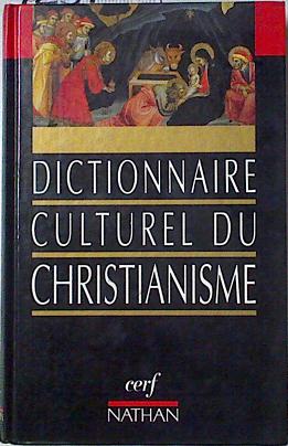 Image du vendeur pour Dictionnaire culturel du Christianisme mis en vente par Almacen de los Libros Olvidados