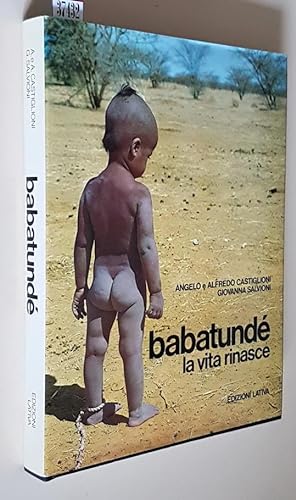 Seller image for BABATUNDE' LA VITA RINASCE for sale by Stampe Antiche e Libri d'Arte BOTTIGELLA