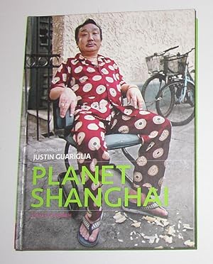Seller image for Planet Shanghai - Photographs by Justin Guariglia (1st Edition) for sale by David Bunnett Books