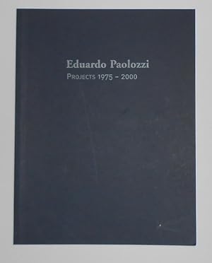 Bild des Verkufers fr Eduardo Paolozzi - Projects 1975 - 2000 (Flowers Gallery, London 2005) zum Verkauf von David Bunnett Books