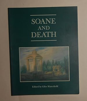 Seller image for Soane and Death - The Tombs and Monuments of Sir John Soane (Dulwich Picture Gallery 29 February - 12 May 1996) for sale by David Bunnett Books