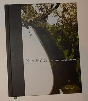 Seller image for Nick Miller - Vessels - Nature Morte (Art Space Gallery 6 September - 15 October 2016) for sale by David Bunnett Books