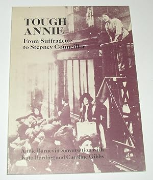 Image du vendeur pour Tough Annie - From Suffragette to Stepney Councillor mis en vente par David Bunnett Books