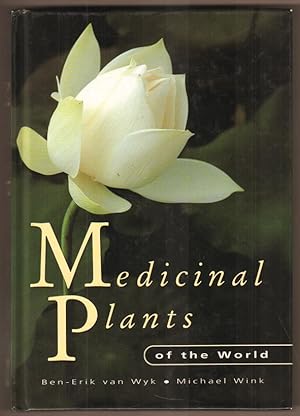 Seller image for Medicinal Plants of the World. An illustrated scientific guide to important medicinal plants and their uses. for sale by Antiquariat Neue Kritik