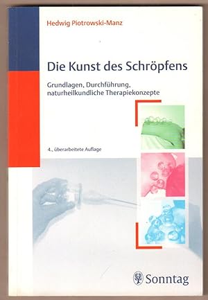 Bild des Verkufers fr Die Kunst des Schrpfens. Grundlagen, Durchfhrung, naturheilkundliche Therapiekonzepte. zum Verkauf von Antiquariat Neue Kritik