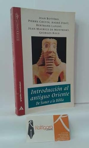 Imagen del vendedor de INTRODUCCIN AL ANTIGUO ORIENTE. DE SUMER A LA BIBLIA a la venta por Librera Kattigara
