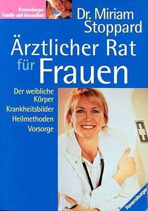 Seller image for Ärztlicher Rat für Frauen (Ravensburger Familie und Gesundheit) for sale by ANTIQUARIAT Franke BRUDDENBOOKS