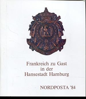 Nordposta 84 : Frankreich zu Gast in der Hansestadt Hamburg - Die große internationale Philatelie...