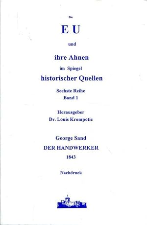 Seller image for George Sand : Die Handwerker (Die EU und ihre Ahnen im Spiegel historischer Quellen Reihe 6; Bd. 1) for sale by ANTIQUARIAT Franke BRUDDENBOOKS