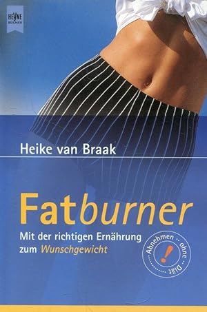 Bild des Verkufers fr Fatburner. Mit der richtigen Ernhrung zum Wunschgewicht. zum Verkauf von ANTIQUARIAT Franke BRUDDENBOOKS