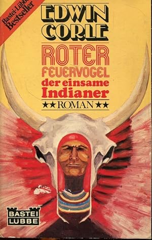 Bild des Verkufers fr Roter Feuervogel, der einsame Indianer - Roman zum Verkauf von ANTIQUARIAT Franke BRUDDENBOOKS