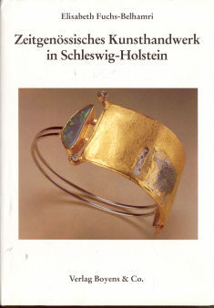 Seller image for Zeitgenssisches Kunsthandwerk in Schleswig-Holstein (Kleine Schleswig-Holstein-Bcher ; Bd. 43) for sale by ANTIQUARIAT Franke BRUDDENBOOKS